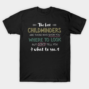 The best Childminders Appreciation Gifts - Quote Show you where to look T-Shirt